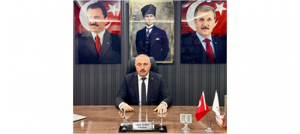 Adem Aydın: “Güçlü Türkiye; Bilim, Teknoloji ve Maneviyatla İnşa Edilecek” - GÜNDEM - İnternetin Ajansı