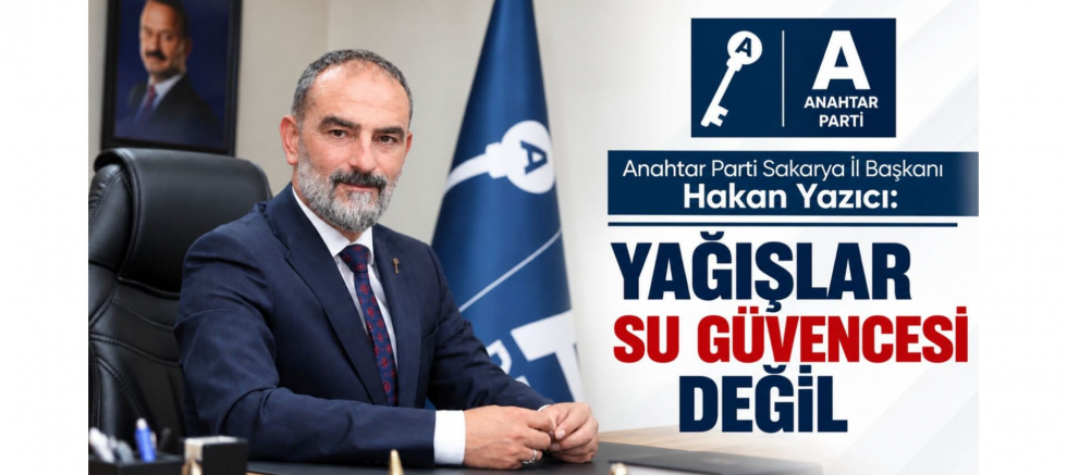 A Partili Hakan Yazıcı: Yağışlar Su Güvencesi Değil - GÜNDEM - İnternetin Ajansı