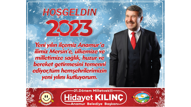 Anamur Belediye Başkanı Hidayet Kılınç Yeni Yıl dolayısıyla bir mesaj yayınladı