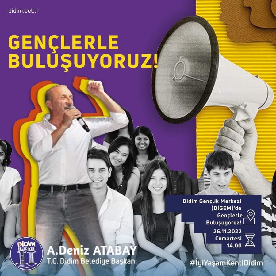 BAŞKAN ATABAY DİDİMLİ GENÇLER İLE BULUŞACAK
