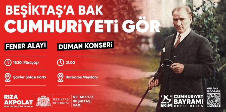 CUMHURİYET’İN 99. YILI BEŞİKTAŞ’TA FENER ALAYI VE DUMAN KONSERİ İLE KUTLANACAK!
