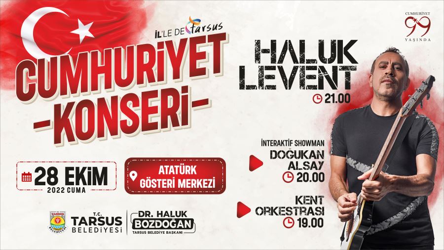 HALUK LEVENT 28 EKİM’DE TARSUS’TA