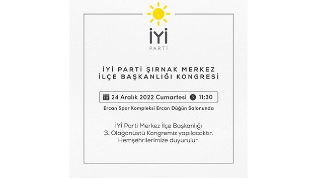 İYİ PARTİ ŞIRNAK MERKEZ İLÇE BAŞKANLIĞI KONGRESİ