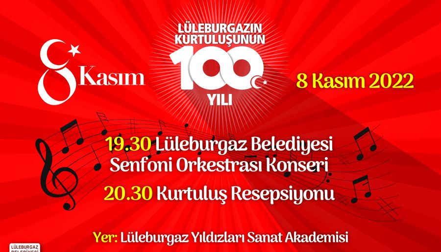 Lüleburgaz’da kurtuluşun 100’üncü yılı coşkuyla kutlanacak!