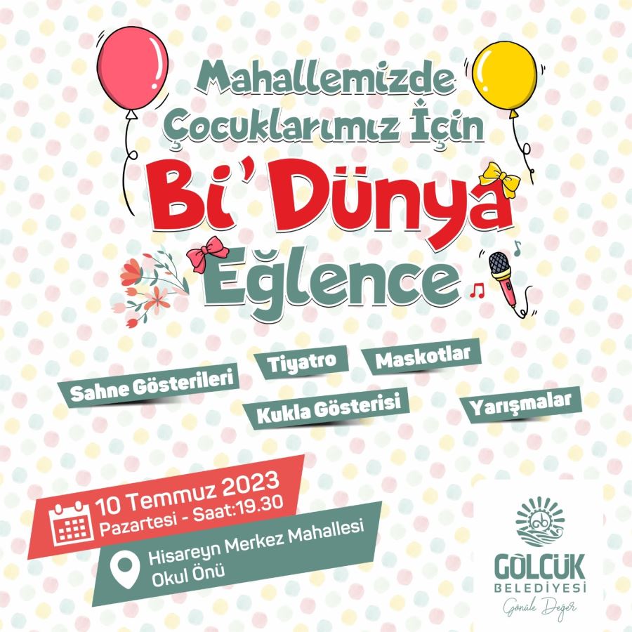 MAHALLEMİZDE ÇOCUKLARIMIZ İÇİN Bİ DÜNYA EĞLENCE BUGÜN BAŞLIYOR