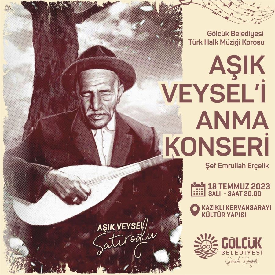 ÂŞIK VEYSEL UNUTULMAZ TÜRKÜLERİYLE GÖLCÜK'TE ANILACAK