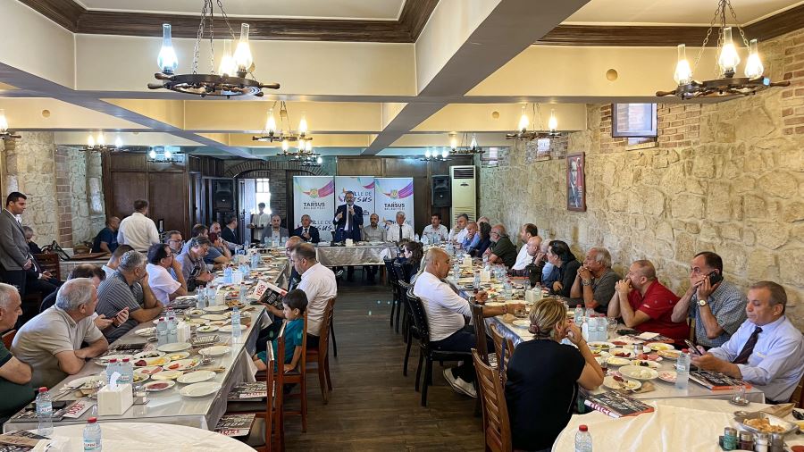 TARSUS'TA BASIN MENSUPLARIYLA TOPLANTI: PROJELER VE KENT KONUŞULDU