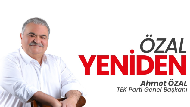 TÜRKİYE İTTİFAKI’NIN CUMHURBAŞKANI ADAYI ÖZAL OLUYOR
