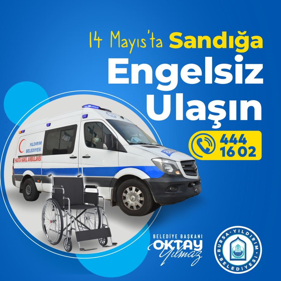 YILDIRIM’DA ENGELSİZ HİZMET
